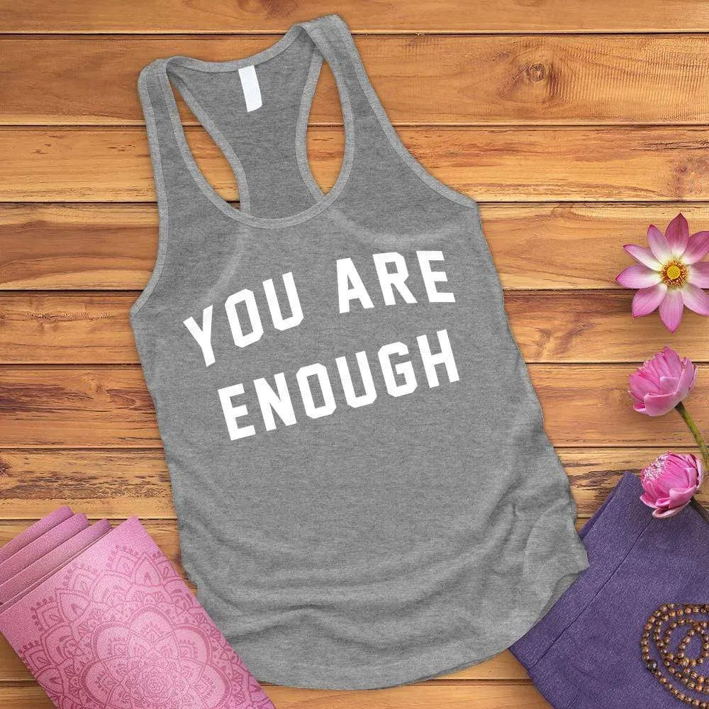 You Are Enough Tank Top